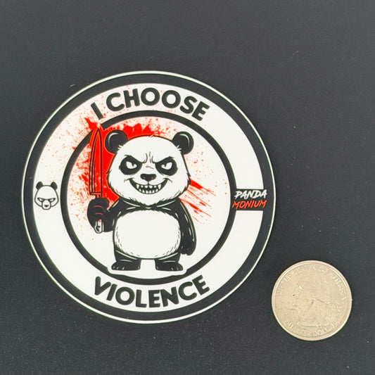 I Choose Violence - Sticker